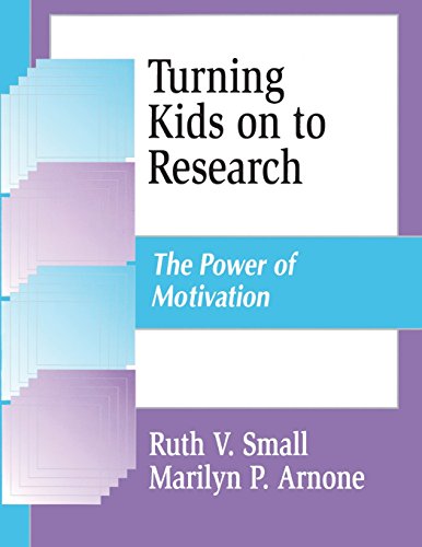 Turning Kids on to Research: The Power of Motivation (Information Literacy Series)