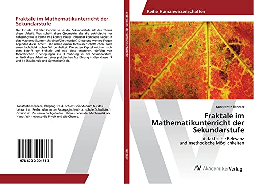 Fraktale im Mathematikunterricht der Sekundarstufe: didaktische Relevanz und methodische Möglichkeiten