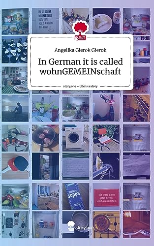 In German it is called wohnGEMEINschaft. Life is a Story - story.one