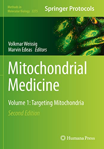Mitochondrial Medicine: Volume 1: Targeting Mitochondria (Methods in Molecular Biology, 2275, Band 1)