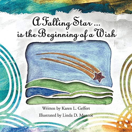 A Falling Star . . . is the Beginning of a Wish