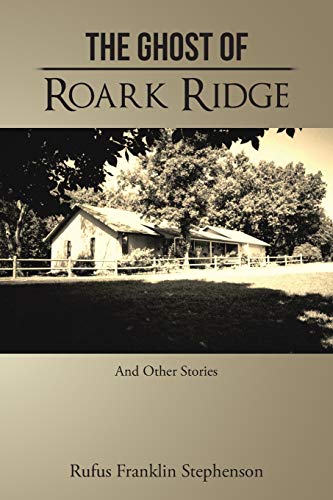 The Ghost of Roark Ridge: And Other Stories