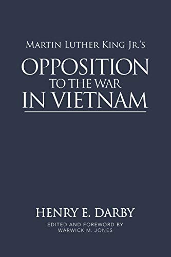 Martin Luther King Jr.'s Opposition to the War in Vietnam