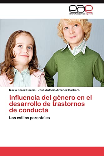 Influencia del género en el desarrollo de trastornos de conducta: Los estilos parentales