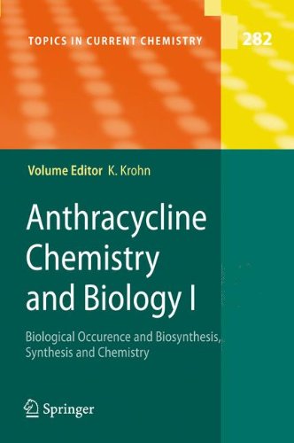 Anthracycline Chemistry and Biology I: Biological Occurence and Biosynthesis, Synthesis and Chemistry (Topics in Current Chemistry)