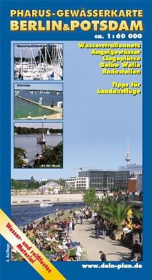 Pharus-Gewässerkarte Berlin & Potsdam (1:60.000): Wasserstraßennetz, Angelgewässer, Liegeplätze, Gelbe Welle, Badestellen, Tipps für Landausflüge und vieles mehr...