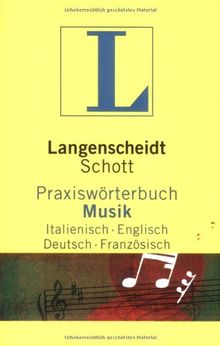 Langenscheidt Praxiswörterbuch Musik, Italienisch-Englisch-Deutsch-Französisch