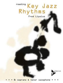 Reading Key Jazz Rhythms: Saxophon (Sopran oder Tenor in B). Ausgabe mit CD.