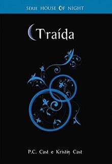 Traída - Série House of Night (Em Portuguese do Brasil)