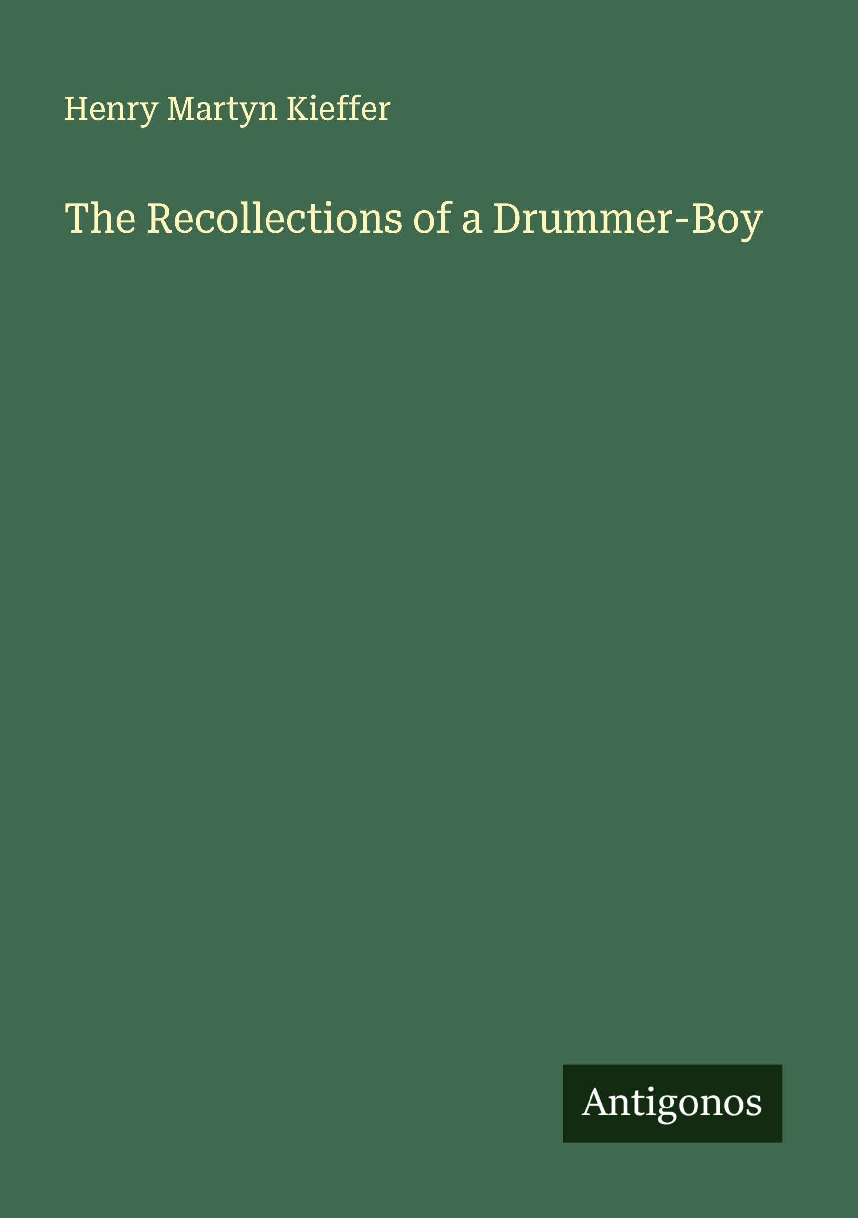 The Recollections of a Drummer-Boy