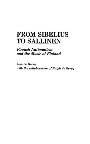 From Sibelius to Sallinen: Finnish Nationalism and the Music of Finland (Contributions to the Study of Music & Dance)