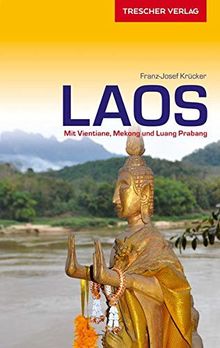 Reiseführer Laos: Mit Vientiane, Mekong und Luang Prabang (Trescher-Reihe Reisen)