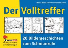 Der Volltreffer - 20 Bildergeschichten zum Schmunzeln