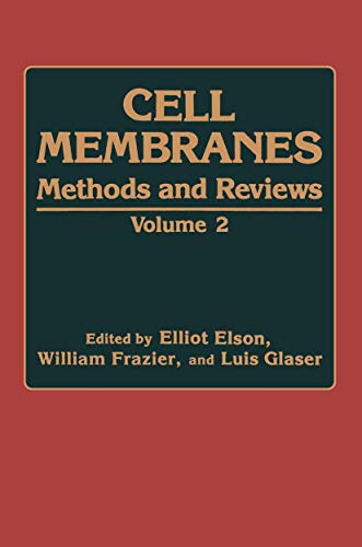 Cell Membranes: Methods And Reviews
