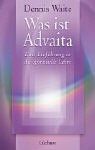 Was ist Advaita? Eine Einführung in die spirituelle Lehre