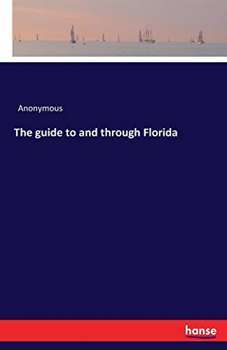 The guide to and through Florida