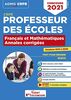 Professeur des écoles : français et mathématiques, annales corrigées, sessions 2015 à 2020 : CRPE, concours 2021