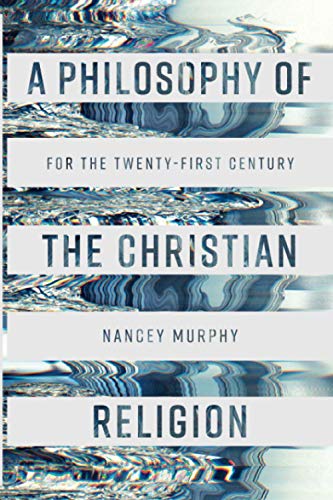 A Philosophy of the Christian Religion: For the Twenty-first Century