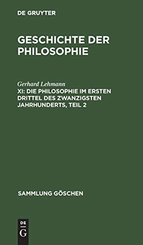 Die Philosophie im ersten Drittel des zwanzigsten Jahrhunderts, Teil 2 (Sammlung Göschen, 850, Band 850)