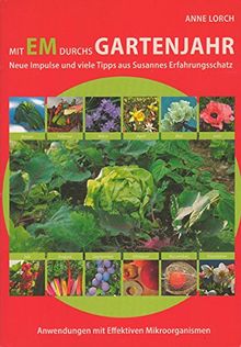 Mit EM durchs GARTENJAHR Neue Impulse und viele Tipps aus Susannes Erfahrungs...