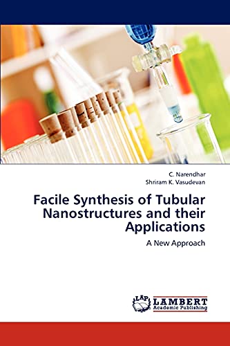 Facile Synthesis of Tubular Nanostructures and their Applications: A New Approach