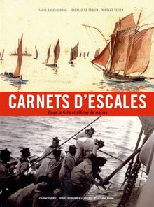 Carnets d'escales : Viaux, artiste et officier de marine