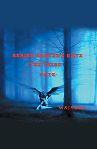 Behind Heaven’s Gate: The Third Fate