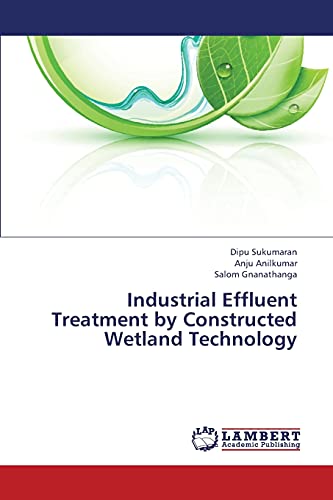 Industrial Effluent Treatment by Constructed Wetland Technology