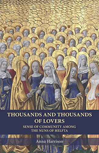 Thousands and Thousands of Lovers: Sense of Community among the Nuns of Helfta