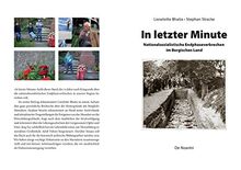 In letzter Minute - Nationalsozialistische Endphaseverbrechen im Bergischen Land: Bildungsmaterial zur Wuppertaler Polizei- und Widerstandsgeschichte Band 1 (Verfolgung und Widerstand in Wuppertal)
