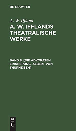[Die Advokaten. Erinnerung. Albert von Thurneisen] (A. W. Iffland: A. W. Ifflands theatralische Werke)