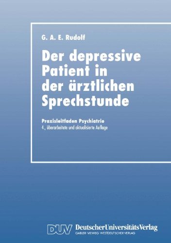 Der Depressive Patient in der Ärztlichen Sprechstunde (Praxisleitfaden Psychiatrie)