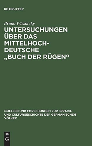 Untersuchungen über das mittelhochdeutsche Buch der Rügen (Quellen und Forschungen zur Sprach- und Culturgeschichte der germanischen Völker, 113, Band 113)