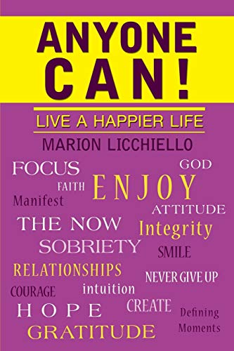 ANYONE CAN!: Live A Happier Life