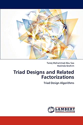 Triad Designs and Related Factorizations: Triad Design Algorithms