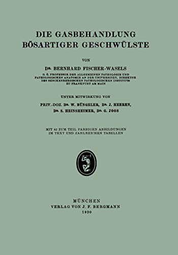 Die Gasbehandlung Bösartiger Geschwülste