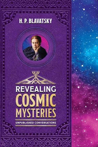 Revealing Cosmic Mysteries: Unpublished Conversations (Sacred Wisdom Revived, Band 8)