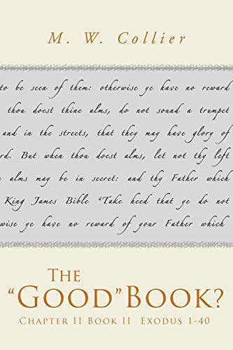 The Good Book?: Chapter Ii Book Ii Exodus 1-40