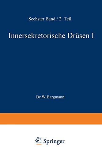 Blutgefäss- und Lymphgefässapparat Innersekretorische Drüsen: Innersekretorische Drüsen I Schilddrüse · Epithelkörperchen · Langerhanssche Inseln ... Handbook of Mikroscopic Anatomy, 6/2)