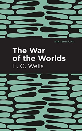 Wells, H. G. War Of The Worlds (Mint Editions―Scientific And Speculative Fiction)
