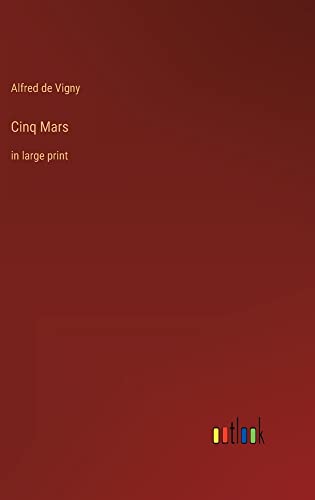 Cinq Mars: in large print