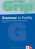 Learning English - Grammar in Profile. Grammatisches Übungsbuch für die Sekundarstufe II. Neubearbeitung: Grammar in Profile. Neubearbeitung. ... Sekundarstufe II. Exercises for Upper Level