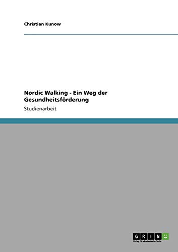 Nordic Walking - Ein Weg der Gesundheitsförderung