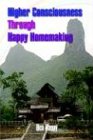 Higher Consciousness Through Happy Homemaking