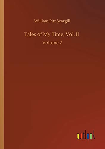 Tales of My Time, Vol. II: Volume 2