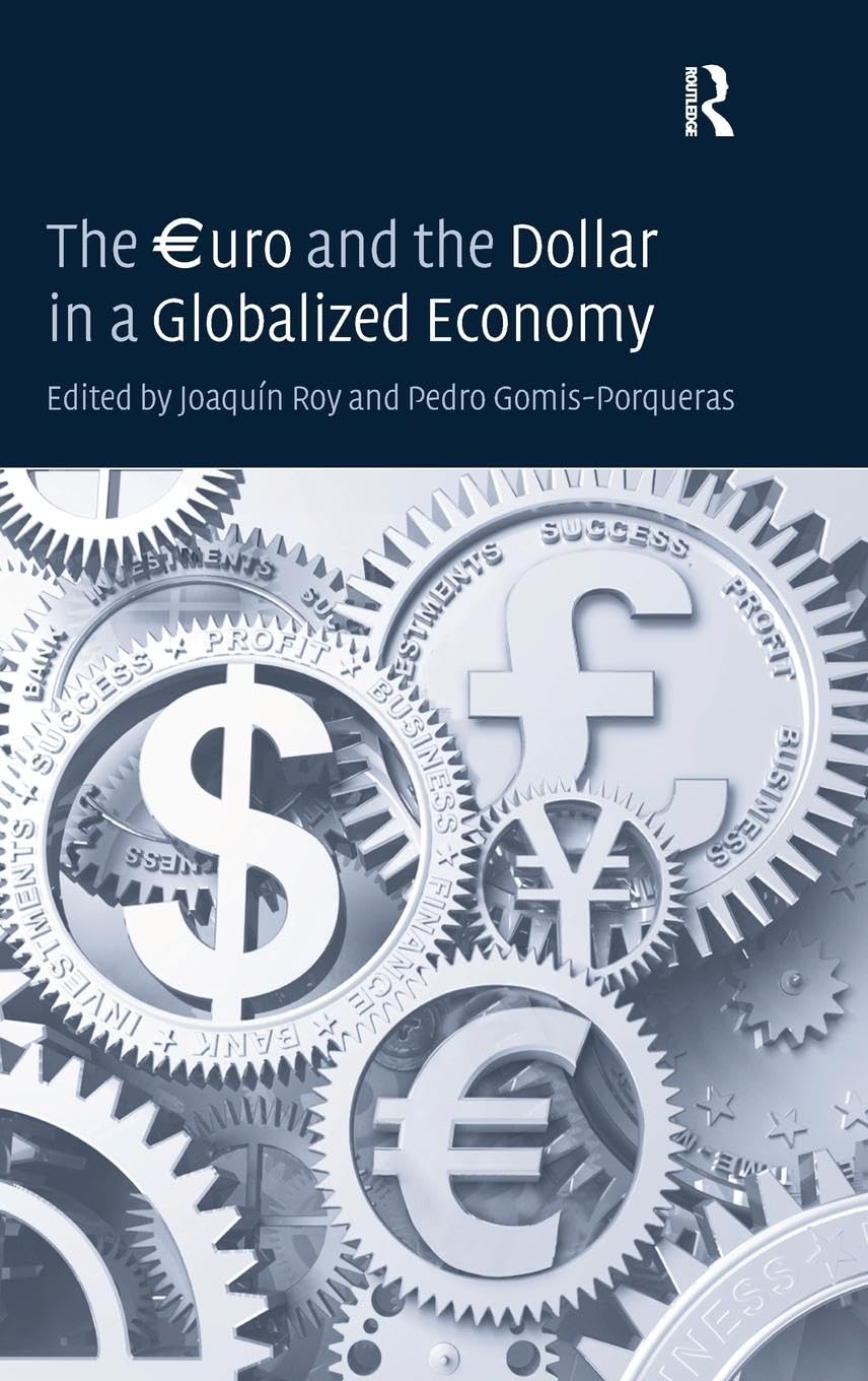 The EURuro and the Dollar in a Globalized Economy