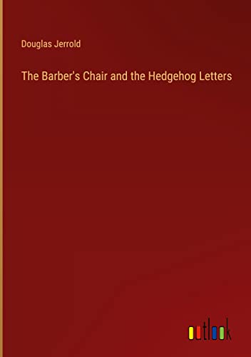 The Barber's Chair and the Hedgehog Letters