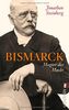 Bismarck: Magier der Macht