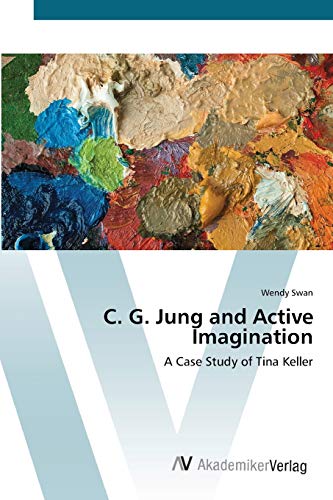 C. G. Jung and Active Imagination: A Case Study of Tina Keller