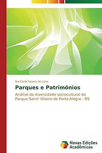 Parques e Patrimônios: Análise da diversidade sociocultural do Parque Saint' Hilaire de Porto Alegre - RS